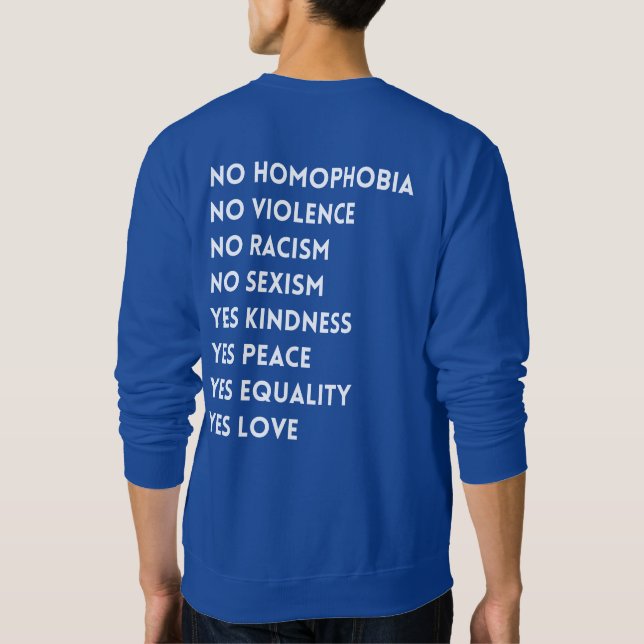 No Homophobia No Violence Sweatshirt (Back)
