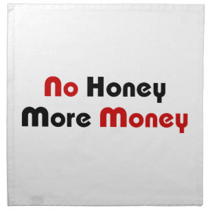 No Honey More Money Napkin