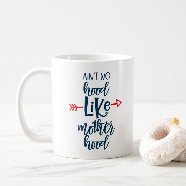 No hood like motherhood coffee mug (With Donut)