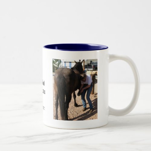 No Hoof No Horse _ Cowgirl Chores _ Farrier Work Two_Tone Coffee Mug