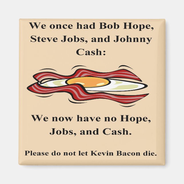 No Hope, Jobs, or Cash, Not Bacon Magnet (Front)