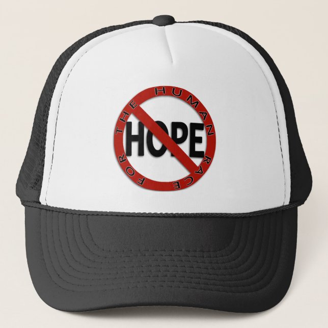 No Hope Sign Trucker Hat (Front)