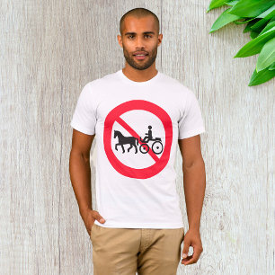 No Horse Drawn Vehicles Sign T-Shirt
