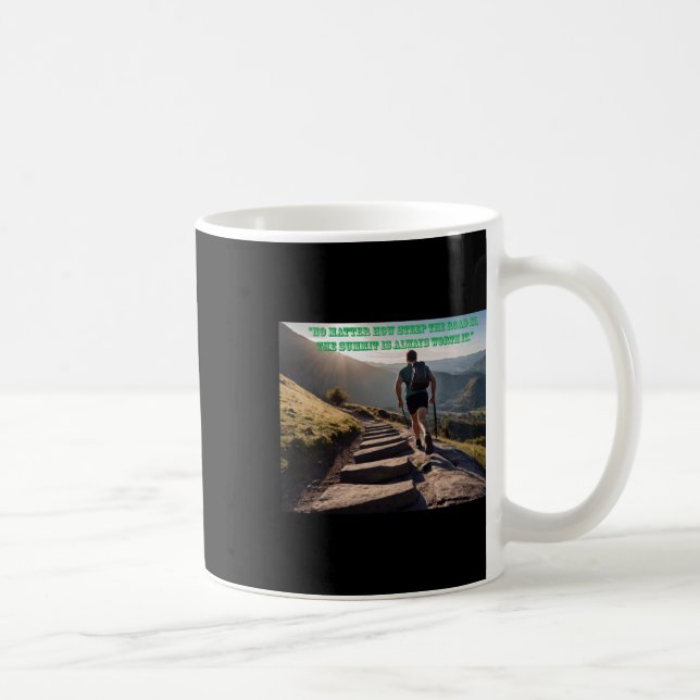 No How Steep The Road Is  Coffee Mug (Right)