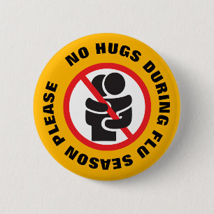 No Hugs During Flu Season Please Button