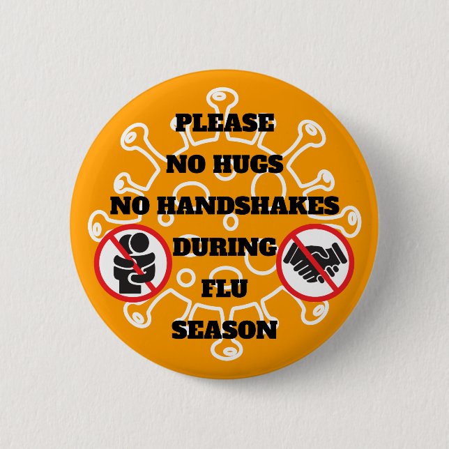 No Hugs or Handshakes During Flu Season Please Button (Front)