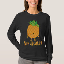 No Hugs Pineapple Lover Tropical Fruit Food T-Shirt