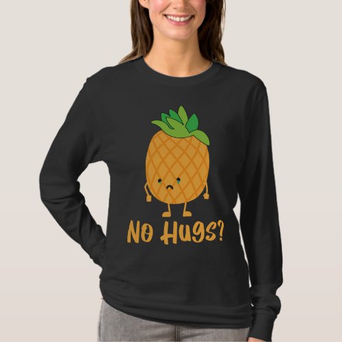No Hugs Pineapple Lover Tropical Fruit Food T_Shirt