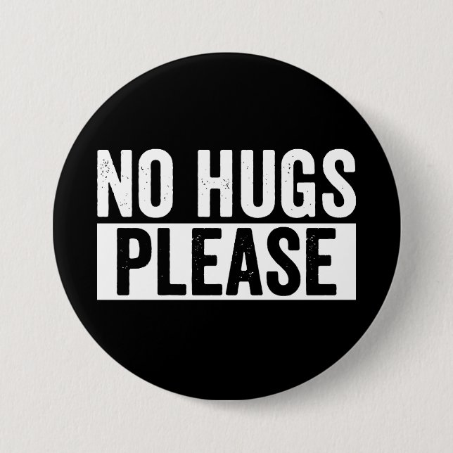 No Hugs Please Funny Sarcastic Introvert Gift Button (Front)