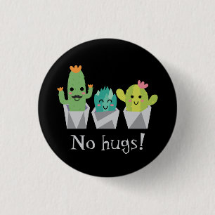 "No hugs!" smiling cactus family Button