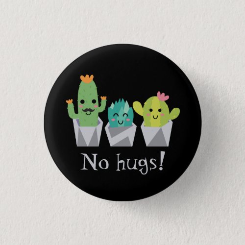 No hugs smiling cactus family Button
