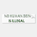 No human being is illegal bumper sticker