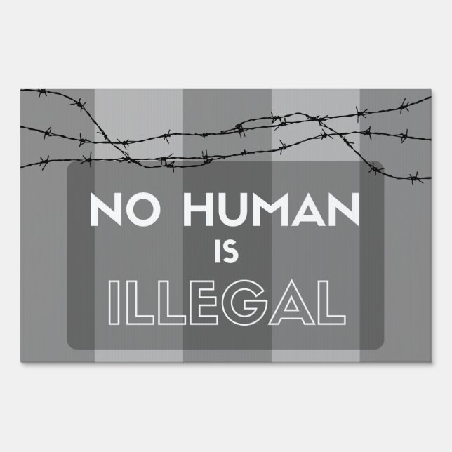 No Human is Illegal Sign (Front)