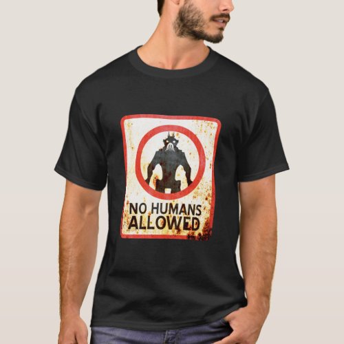 No Humans Allowed  Inspired by District 9 T_Shirt