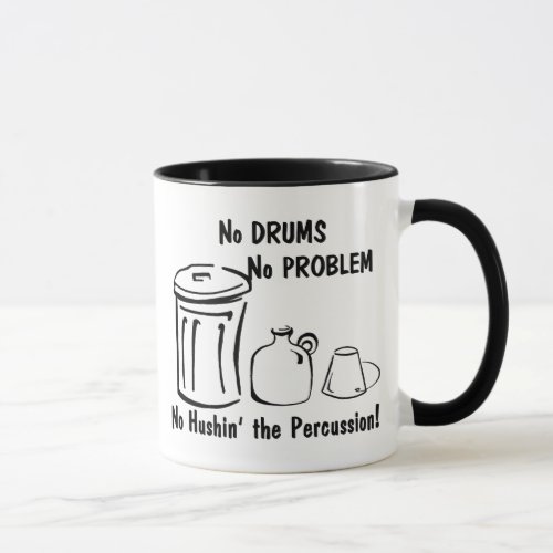 No Hushin the Percussion Mug