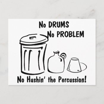 No Hushin The Percussion Postcard by hamitup at Zazzle