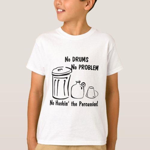 No Hushin the Percussion T_Shirt