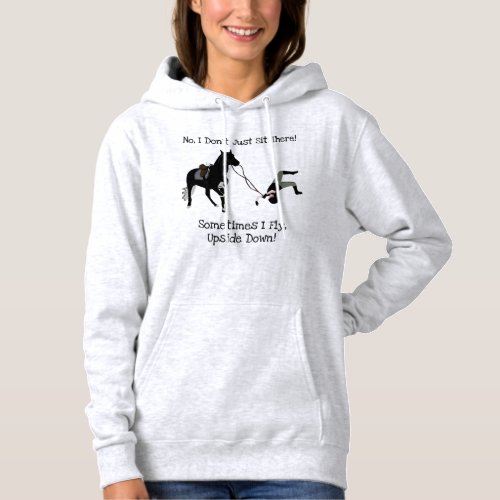 No I Dont Just Sit There Equestrian Horse Hoodie