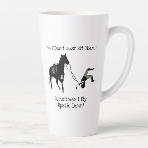 No I Dont Just Sit There Funny Equestrian Horse Latte Mug