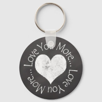 No, I Love You More Keychain