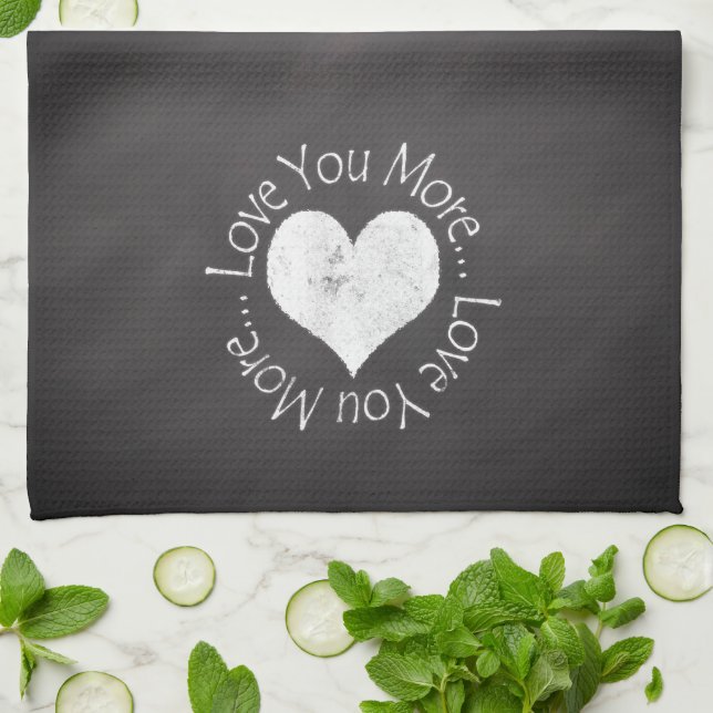 No, I Love You More Kitchen Towel (Folded)