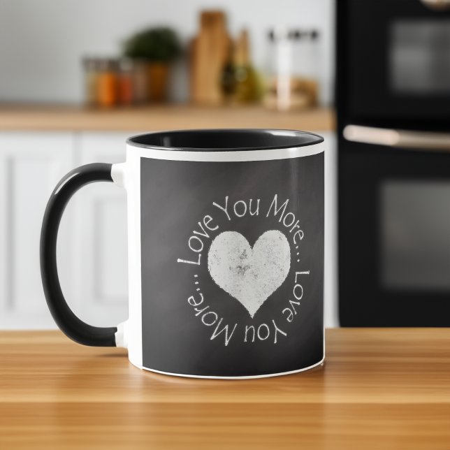 No, I Love You More Mug