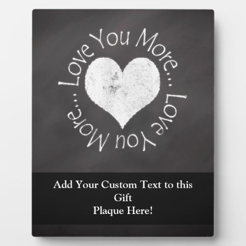 No I Love You More Plaque