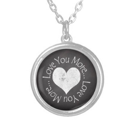 No, I Love You More Valentine For Her Silver Plated Necklace