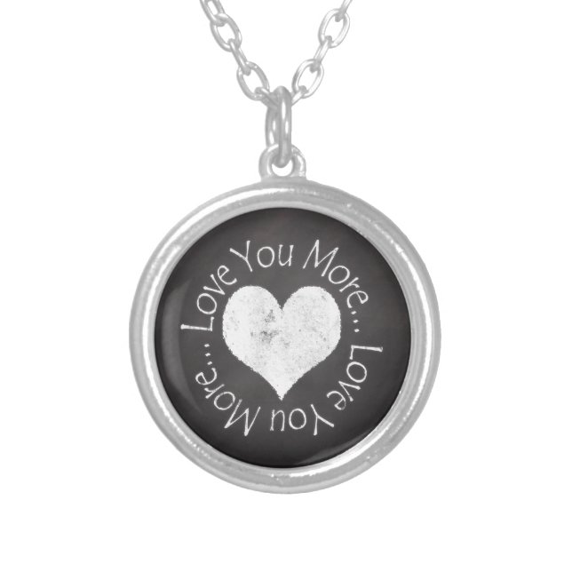 No, I Love You More Valentine for Her Silver Plated Necklace (Front)