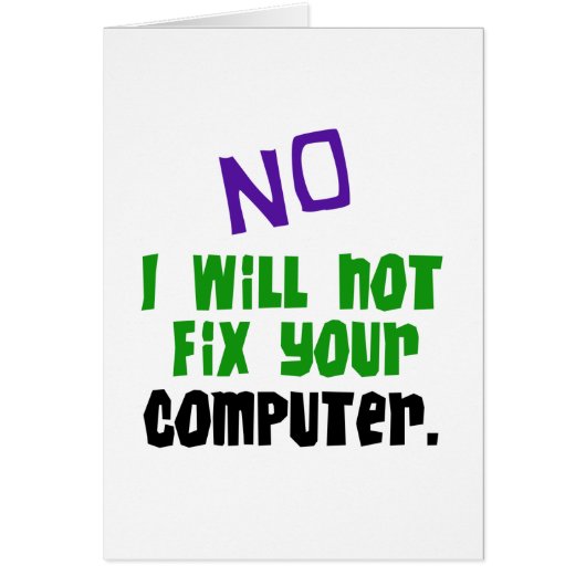 No I Will Not Fix Your Computer Cards (Front)
