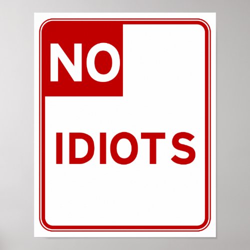 No Idiots Allow Here Poster