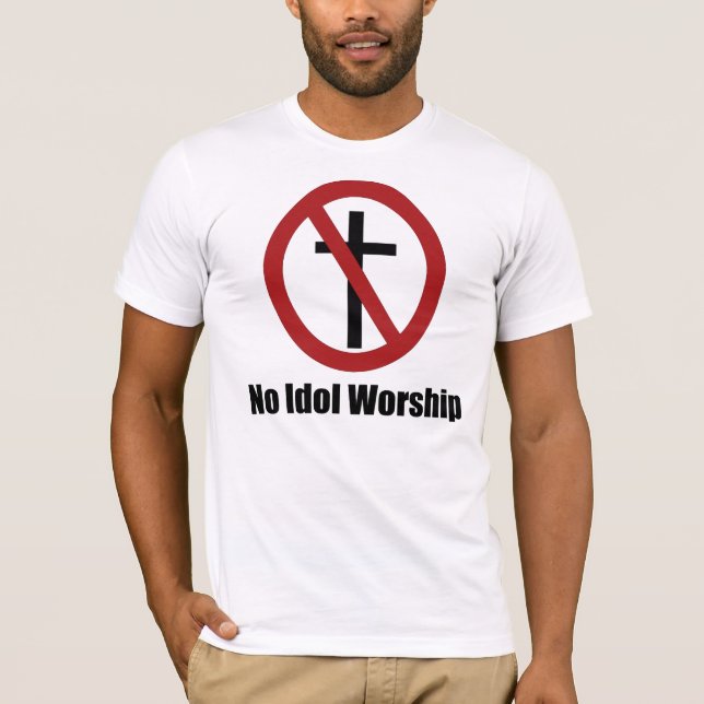 no idol worship cross T-Shirt (Front)