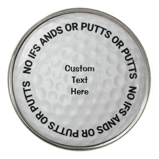 No Ifs Ands or Putts Custom Golf Ball Marker