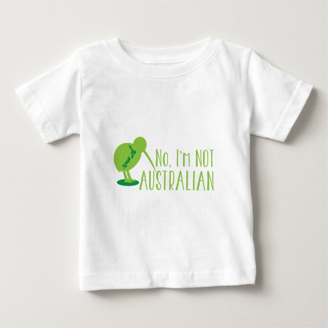No, I'm NOT AUSTRALIAN (with kiwi bird and map) Baby T-Shirt (Front)