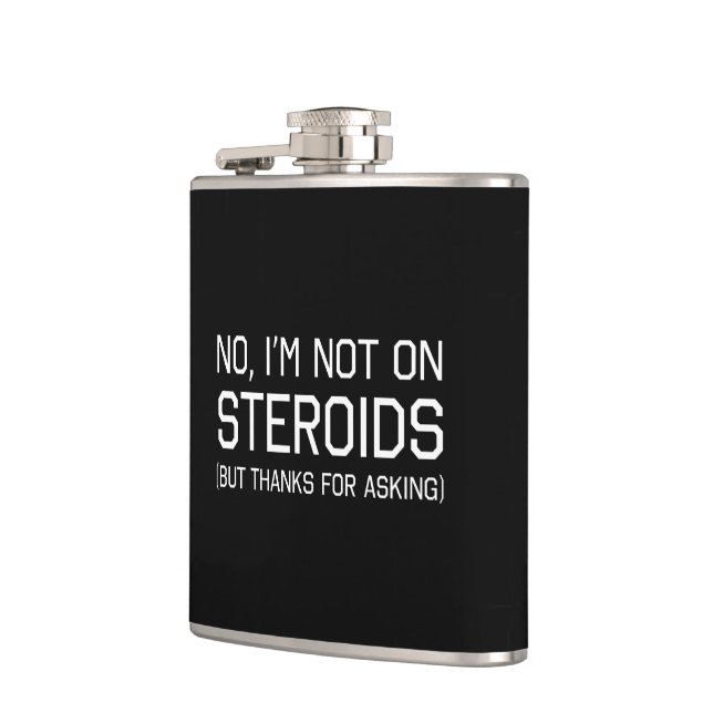 No I'm Not on Steroids Hip Flask (Left)