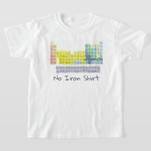 No Iron Periodic Table Colorful Science Chemistry T_Shirt
