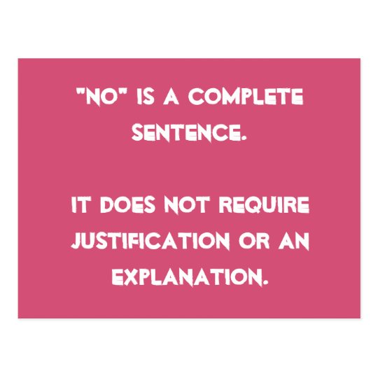 "No" is a complete sentence Postcard