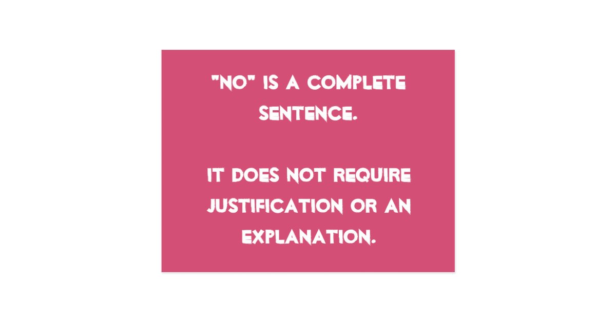 "No" is a complete sentence Postcard