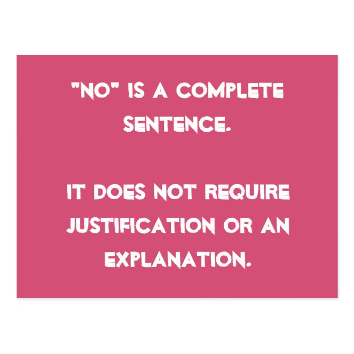 "No" is a complete sentence Postcard