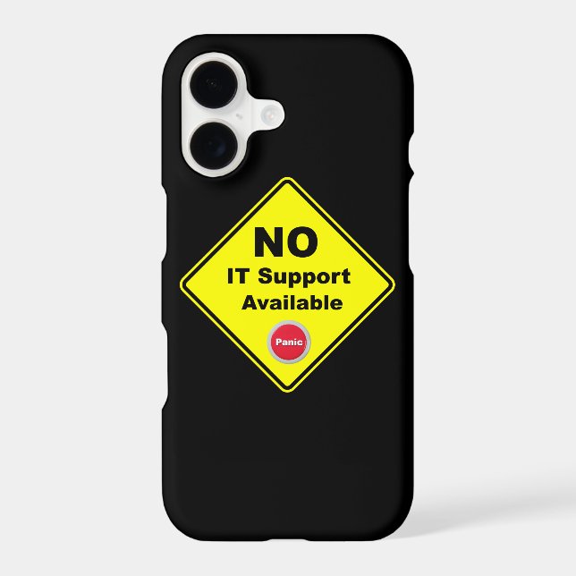 No IT Support Available Yellow Panic Warning Sign Case-Mate iPhone Case (Back)