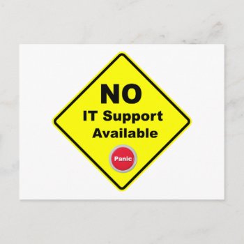 No It Support Available Yellow Panic Warning Sign Postcard by GigaPacket at Zazzle