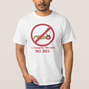 No Jigs! T-Shirt