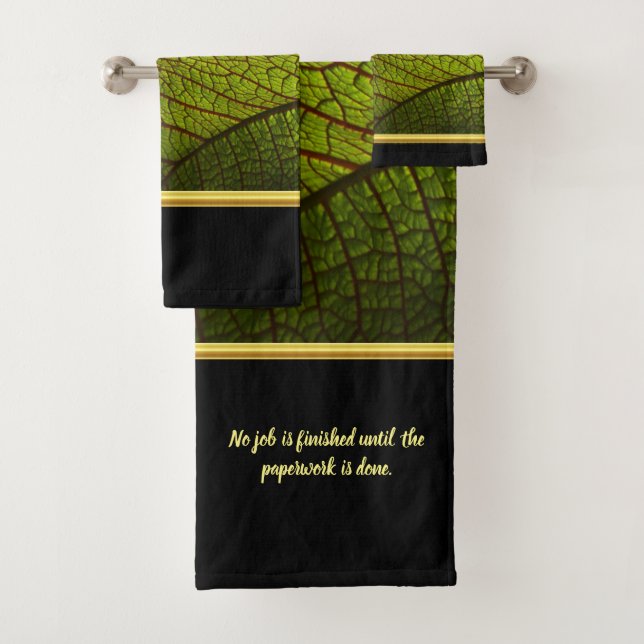 No job is finished until the paperwork is done. bath towel set (Insitu)