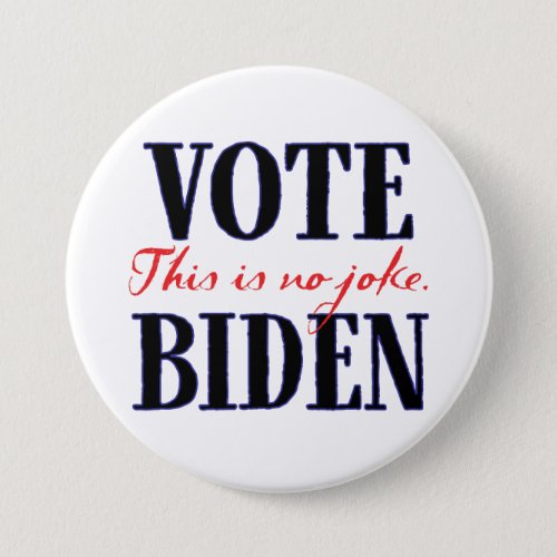 No Joke Vote Biden Button