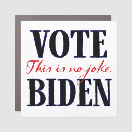 No Joke Vote Biden Car Magnet