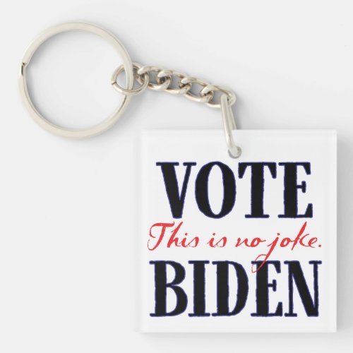No Joke Vote Biden Keychain