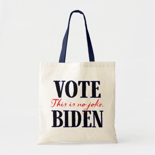 No Joke Vote Biden Tote Bag