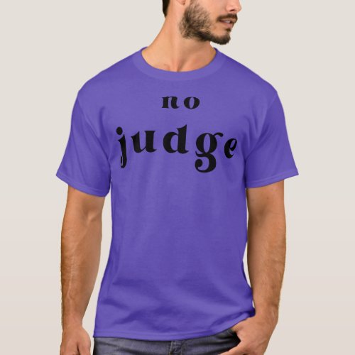 no judge T_Shirt