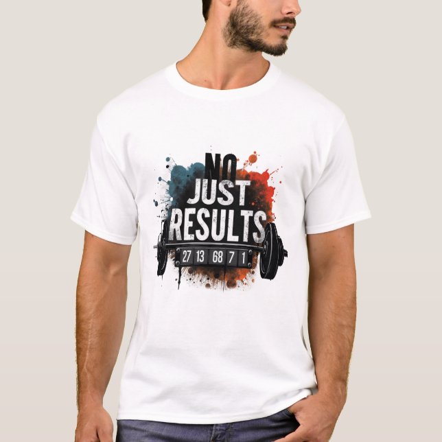No Just Results | Explosive Gym Timer & Barbell T-Shirt (Front)