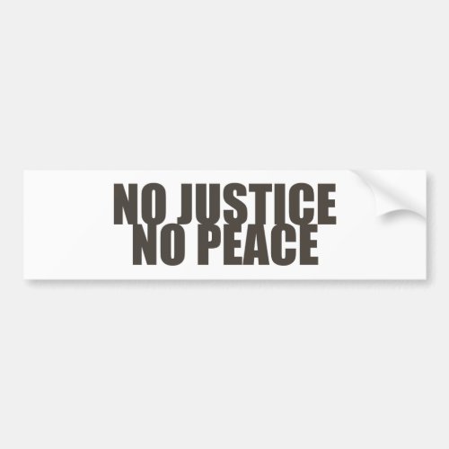 No Justice No Peace Bumper Sticker